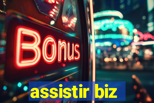 assistir biz